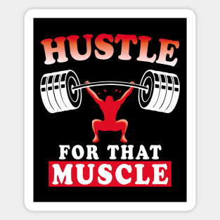 Hustle For That Muscle | Training Motivational Quote | Bodybuilding Magnet